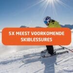 5x meest voorkomende skiblessures en advies van de fysiotherapeut